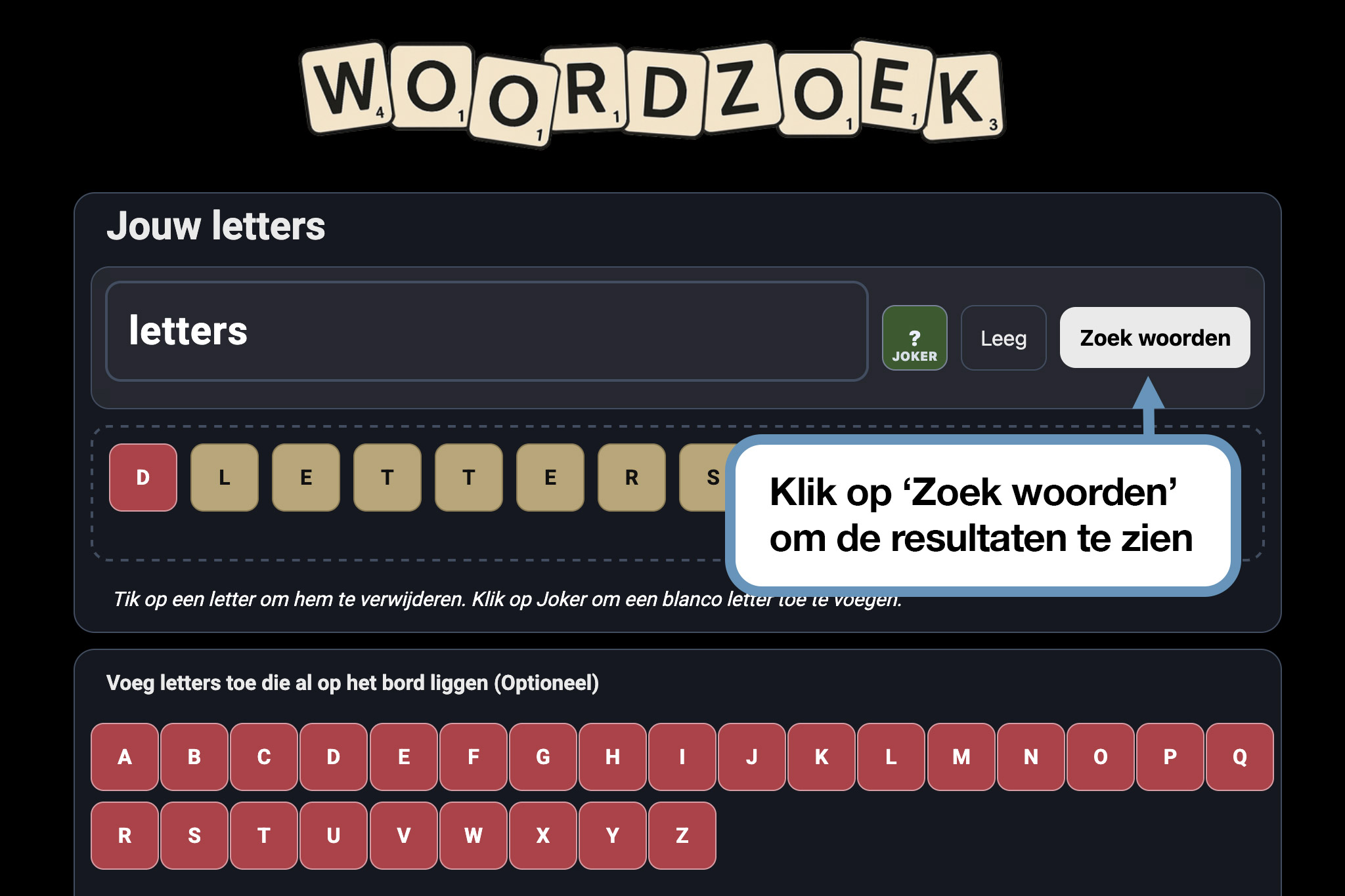 Klik op ‘Zoek woorden’ in Woordzoek.nl om geldige woorden te vinden.